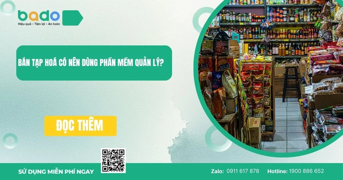 Bán tạp hoá có nên dùng phần mềm quản lý