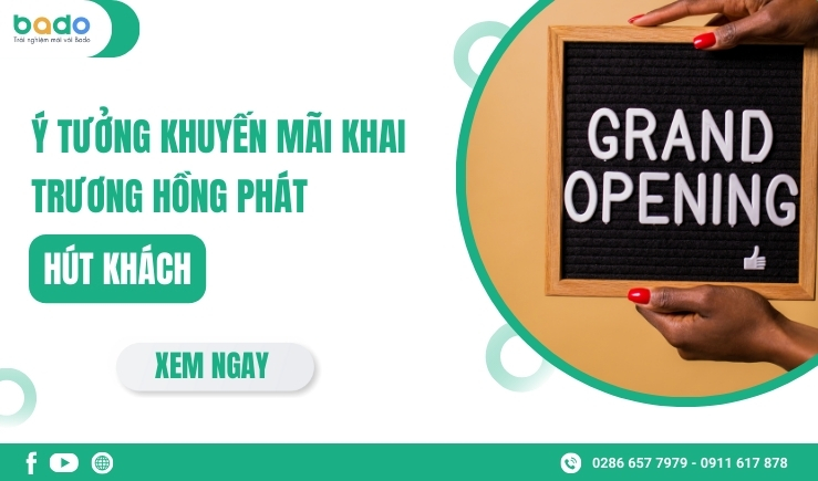 Ý Tưởng Khuyến Mãi Khai Trương Hồng Phát, Hút Khách