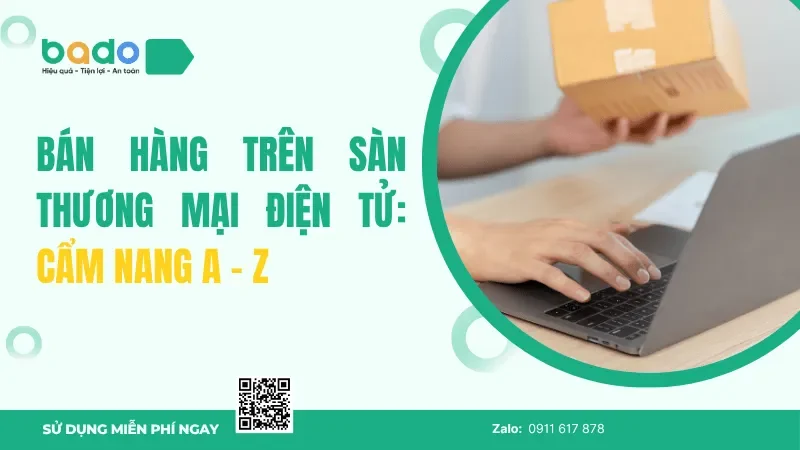 Bán Hàng Trên Sàn Thương Mại Điện Tử: Cẩm Nang A - Z
