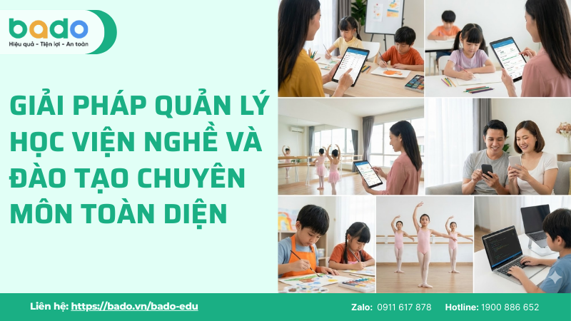 Giải pháp Quản lý Học viện Nghề & Đào tạo Chuyên môn | Bado EDU