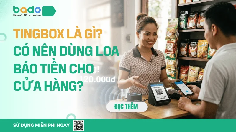 Tingbox Là Gì? Có Nên Dùng Loa Báo Tiền Cho Cửa Hàng?
