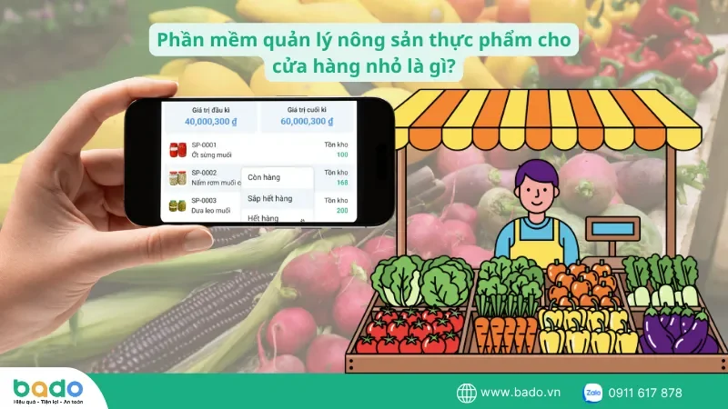 phan-mem-quan-ly-nong-san-thuc-pham-cho-cua-hang-nho-la-gi