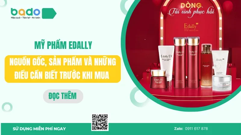 Mỹ phẩm Edally: Nguồn gốc, sản phẩm và những điều cần biết