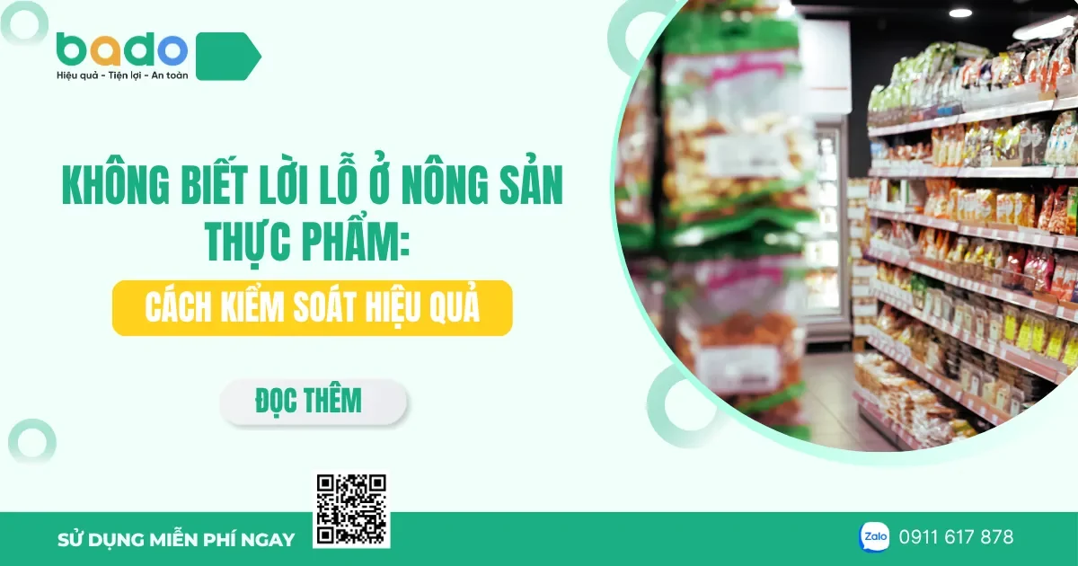 Không biết lời lỗ ở nông sản thực phẩm? Cách kiểm soát
