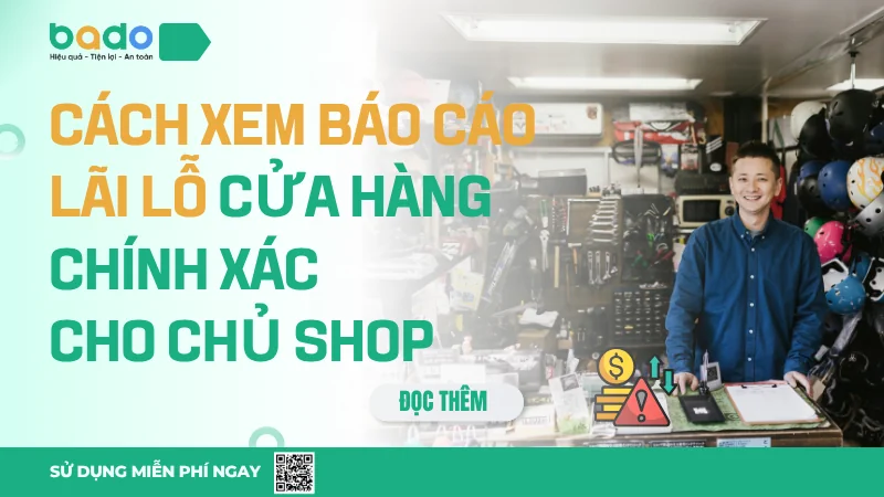Cách Xem Báo Cáo Lãi Lỗ Cửa Hàng Chính Xác Cho Chủ Shop