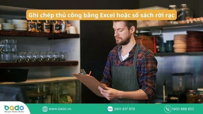 Ghi chép thủ công bằng Excel hoặc sổ sách rời rạc
