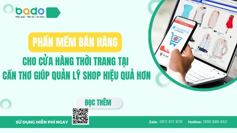 Phần mềm bán hàng cho cửa hàng thời trang tại Cần Thơ giúp quản lý shop hiệu quả hơn