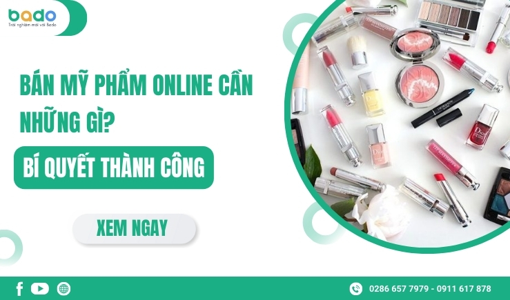 Bán Mỹ Phẩm Online Cần Những Gì? Bí Quyết Thành Công