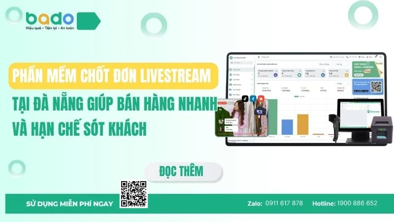 Phần mềm chốt đơn livestream tại Đà Nẵng giúp bán hàng nhanh và hạn chế sót khách